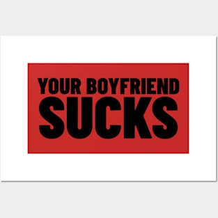 Your Boyfriend Sucks Shirt, Funny Meme Shirt, Boyfriend Meme Shirt, Oddly Specific Shirt, Dank Meme Shirt, Y2K 2000's Meme Shirt, Funny Gift Posters and Art